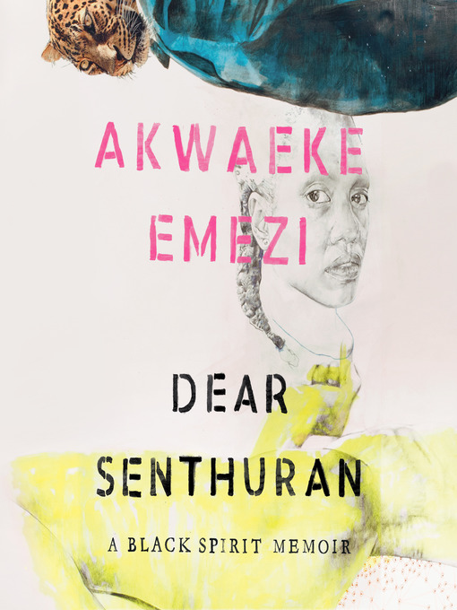 Title details for Dear Senthuran by Akwaeke Emezi - Available